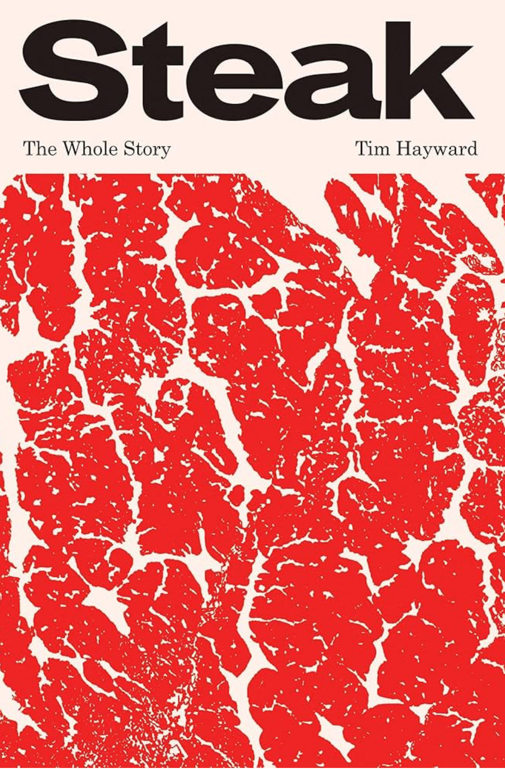 Steak - The Whole Story