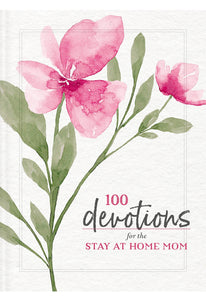 100 Devotions for the Stay-at-Home-Mom