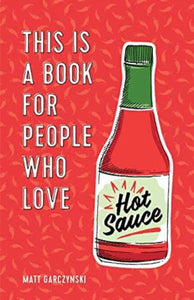 This is a Book for People Who Love Hot Sauce
