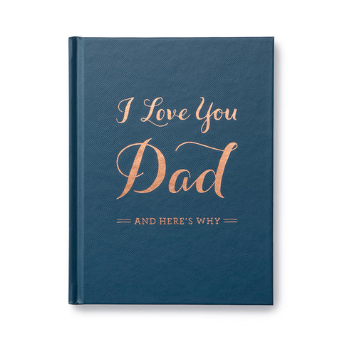 I Love You Dad And Here’s Why