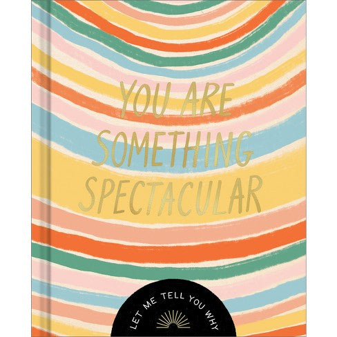 You Are Something Spectacular
